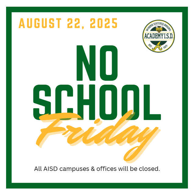  No School, Friday, August 22nd.